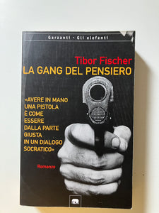 Tibor Fischer - La gang del pensiero