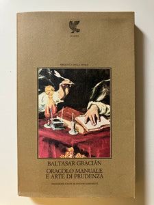 Baltasar Gracian - Oracolo manuale e arte di prudenza