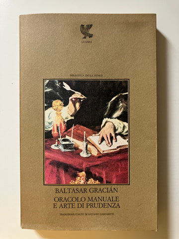 Baltasar Gracian - Oracolo manuale e arte di prudenza