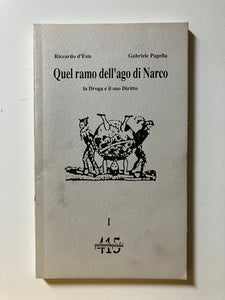 Riccardo D'Este, Gabriele Pagella - Quel ramo dell'ago di Narco. La droga e il suo diritto
