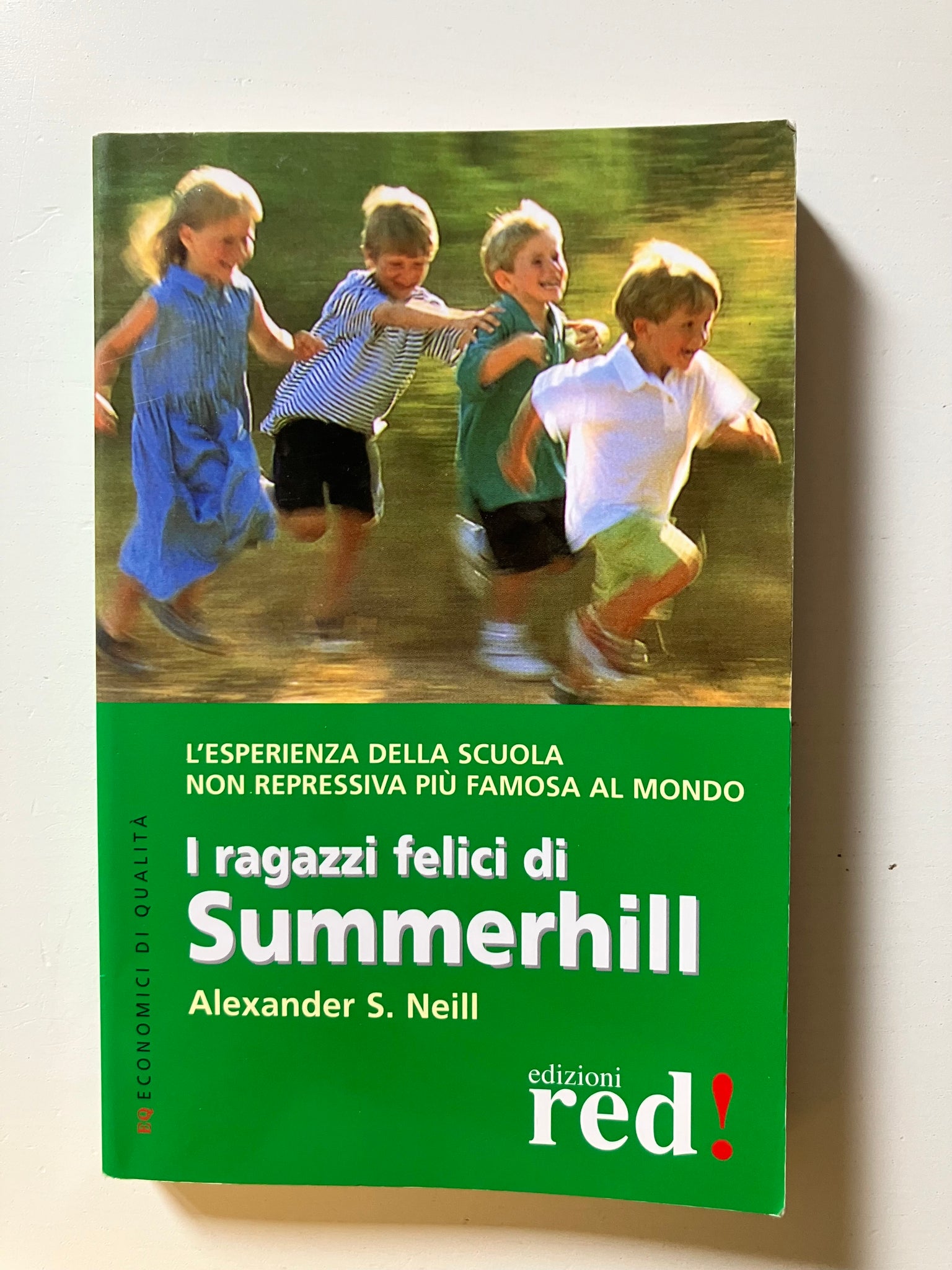Alexander S. Neill - I ragazzi felici di Summerhill