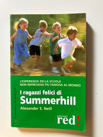 Alexander S. Neill - I ragazzi felici di Summerhill