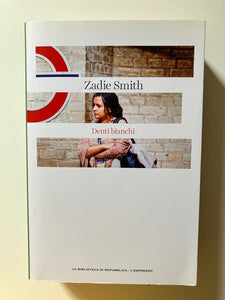 Zadie Smith - Denti bianchi
