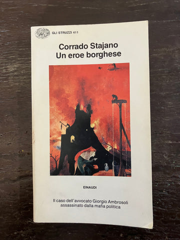 Corrado Stajano - Un eroe borghese