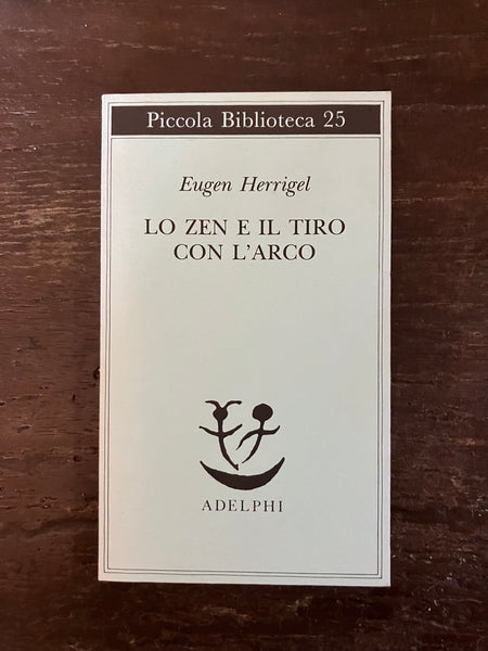 Eugen Herrigel - Lo zen e il tiro con l'arco