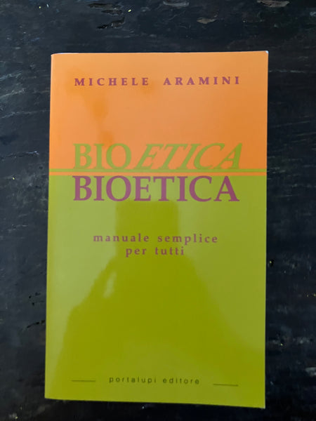 Michele Aramini - Bioetica Manuale semplice per tutti