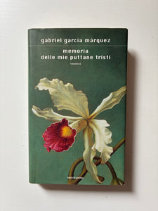 Gabriel Garcia Marquez - Memoria delle mie puttane tristi
