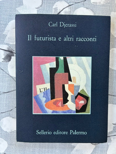 Carl Djerassi - Il futurista e altri racconti
