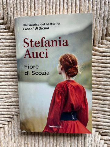 Stefania Auci - Fiore di Scozia