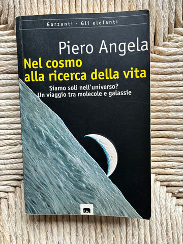 Piero Angela - Nel cosmo alla ricerca della vita