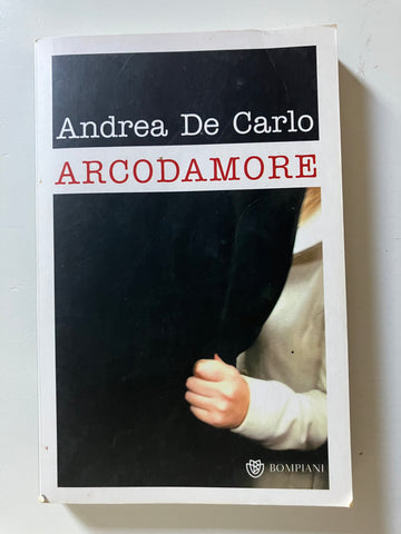 Andrea De Carlo - Arcodamore