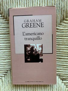 Graham Greene - L'americano tranquillo