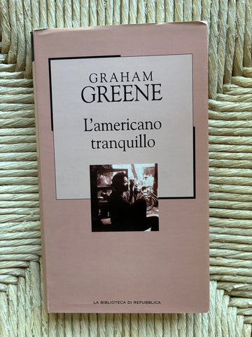 Graham Greene - L'americano tranquillo