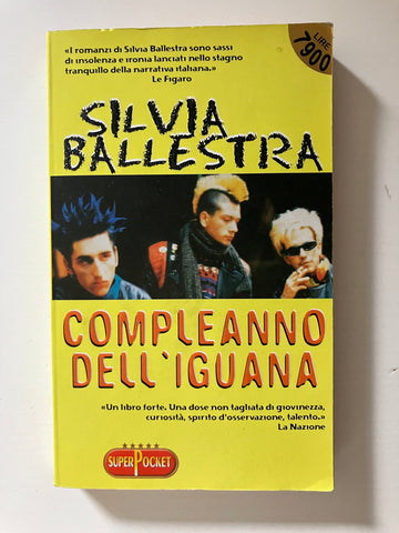 Silvia Ballestra - Compleanno dell'iguana