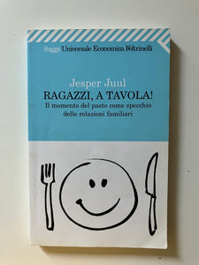 Jesper Juul - Ragazzi, a tavola !
