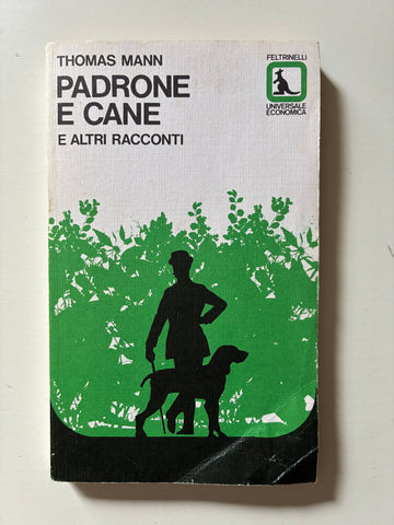 Thomas Mann - Padrone e cane e altri racconti