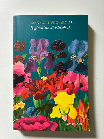 Elizabeth  Von Arnim - Il giardino di Elizabeth