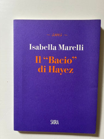 Isabella Marelli - Il "Bacio" di Hayez