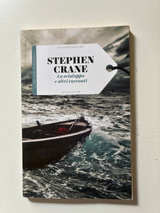 Stephen Crane - La scialuppa e altri racconti