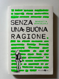 Benedetta Bonfiglioli - Senza una buona ragione