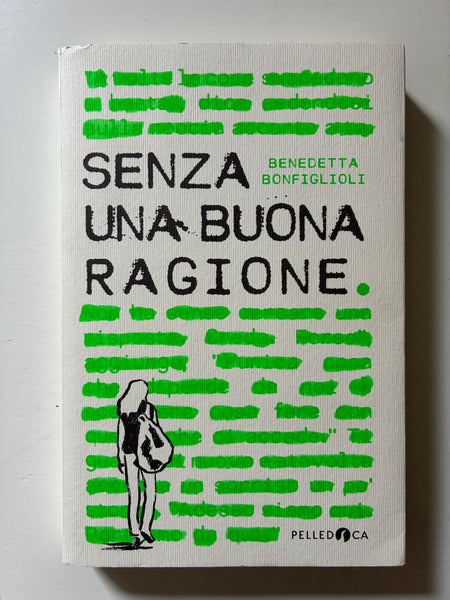 Benedetta Bonfiglioli - Senza una buona ragione