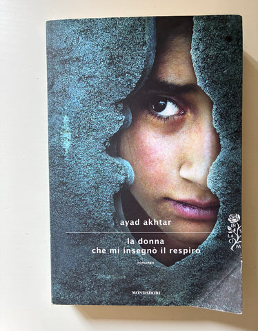 Ayad Akhtar - La donna che mi insegnò il respiro