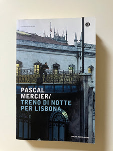 Pascal Mercier - Treno di notte per Lisbona
