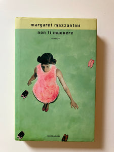 Margaret Mazzantini - Non ti muovere