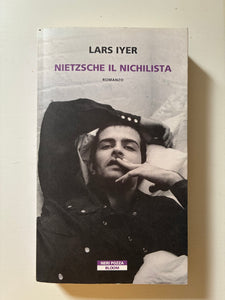 Lars Iyer - Nietzsche il nichilista