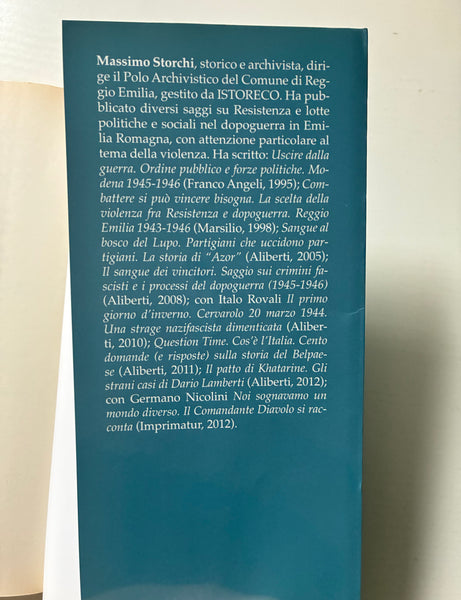 Massimo Storchi - Anche contro donne e bambini. Stragi naziste e fasciste nella terra dei fratelli Cervi