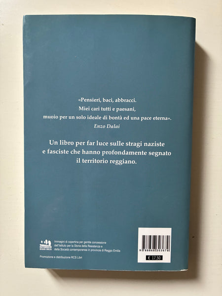 Massimo Storchi - Anche contro donne e bambini. Stragi naziste e fasciste nella terra dei fratelli Cervi