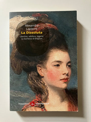 Alexandra Lapierre - La dissoluta