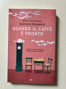 Toshikazu Kawaguchi - Quando il caffè è pronto