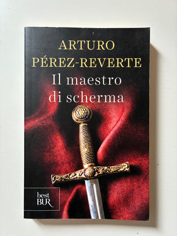 Arturo Perez-Reverte - Il maestro di scherma