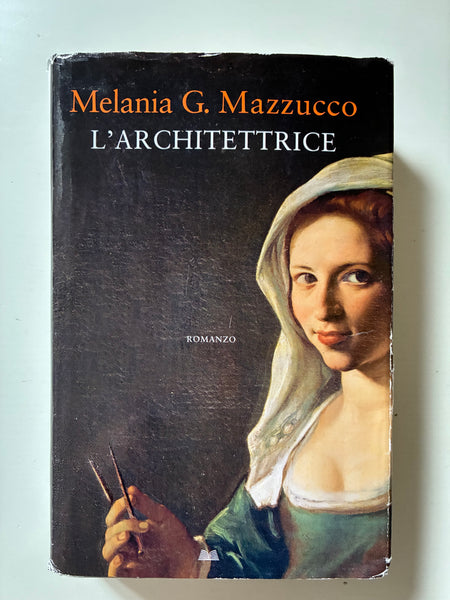 Melania G. Mazzucco - L'architettrice