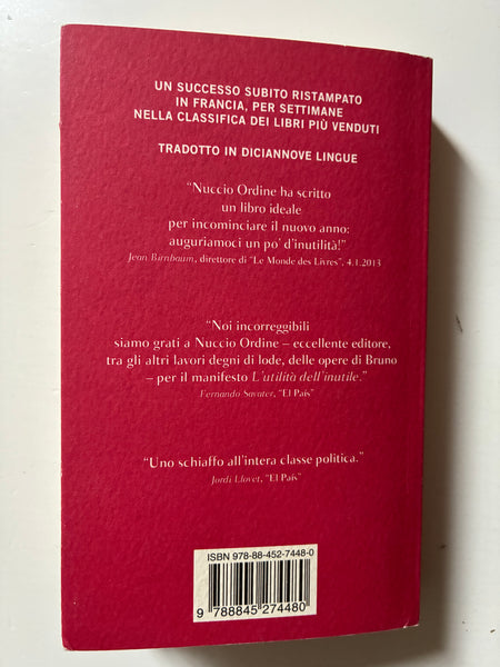 Nuccio Ordine - L'utilità dell'inutile. Manifesto