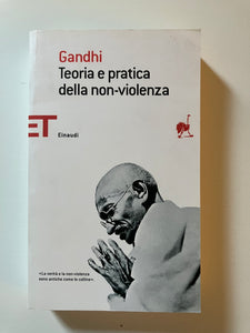 Gandhi - Teoria e pratica della non violenza