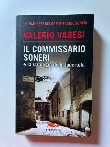 Valerio Varesi - Il commissario Soneri e la strategia della lucertola