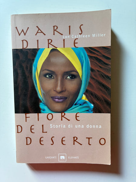 Waris Dirie con Cathleen Miller - Fiore del deserto. Storia di una donna