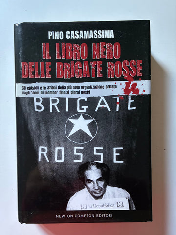 Pino Casamassima - Il libro nero delle Brigate Rosse