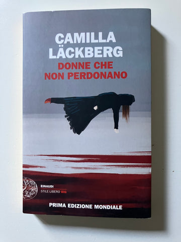 Camilla Lackberg - Donne che non perdonano