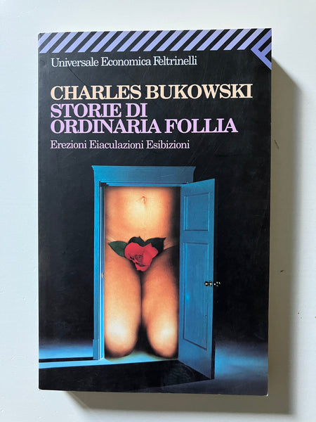 Charles Bukowski - Storie di ordinaria follia