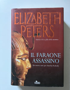 Elizabeth Peters - Il faraone assassino Un nuovo caso per Amelia Peabody