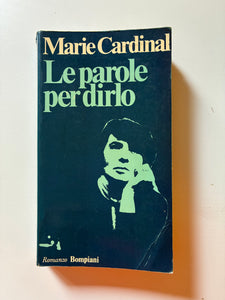 Marie Cardinal - Le parole per dirlo