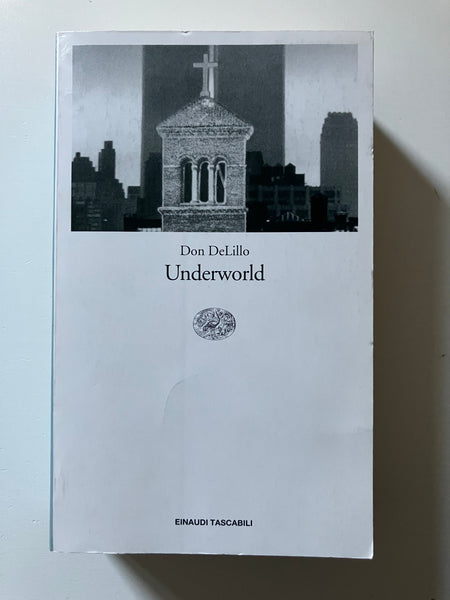 Don DeLillo - Underworld