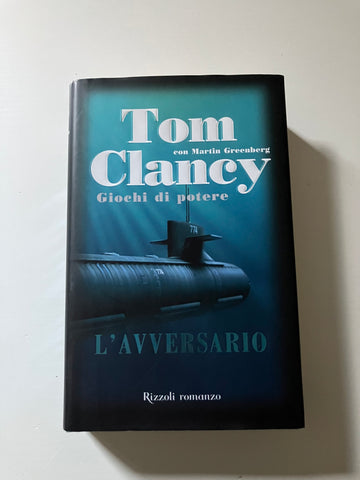 Tom Clancy con Martin Greenberg - Giochi di potere L'avversario