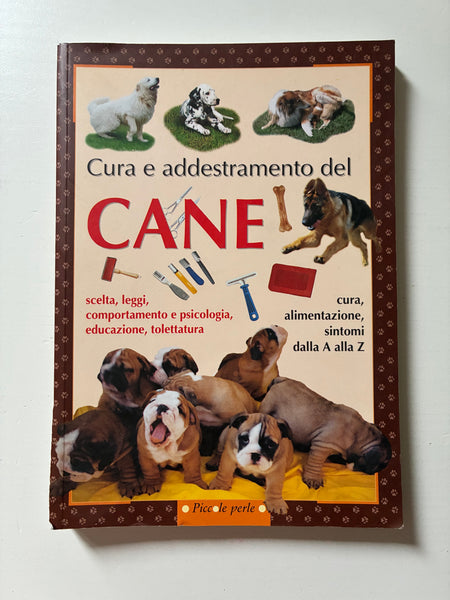 Margherita Neri, a cura di - Cura e addestramento del cane
