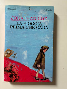 Jonathan Coe - La pioggia prima che cada