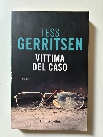 Tess Gerritsen - Vittima del caso