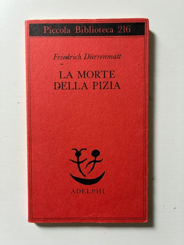 Friedrich Durrenmatt - La morte della Pizia